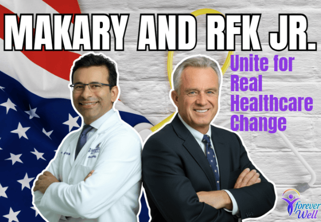 Makary in a white medical coat and RFK Jr. in a dark suit stand united before an American flag and yellow ribbon, symbolizing their shared call for real healthcare reform, with the Forever Well logo affirming the message of clarity and compassion.